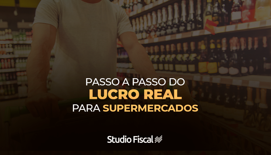 lucro-real-supermercado-studio-fiscal